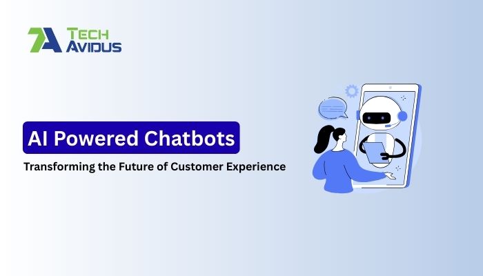 AI Powered Chatbots: Transforming the Future of Customer Experience